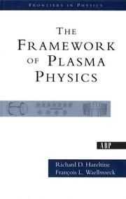 Cover of: The Framework Of Plasma Physics (Frontiers in Physics) | Francois, L Waelbroeck