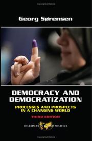 Cover of: Democracy and Democratization: Process and Prospects in a Changing World (Dilemmas in World Politics)