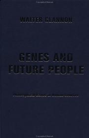 Cover of: Genes and Future People by Walter Glannon
