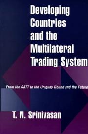 Cover of: Developing Countries and the Multilateral Trading System | T. N. Srinivasan
