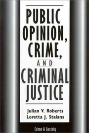 Cover of: Public Opinion, Crime, And Criminal Justice (Crime & Society) by Julian Roberts, Loretta Stalans
