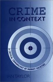 Cover of: Crime in context by Ian R. Taylor