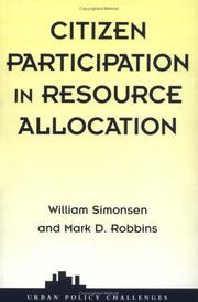 Cover of: Citizen Participation in Resource Allocation (Urban Policy Challanges) by William Simonsen, William Simonsen