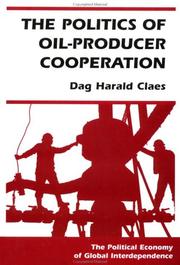 Cover of: The Politics of Oil-Producer Cooperation