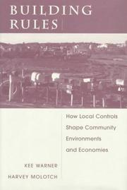 Cover of: Building Rules: How Local Controls Shape Community Environments and Economies