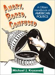 Cover of: Angry Bored & Confused | Michael J. Kryzanek