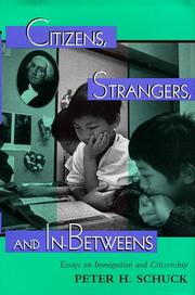 Cover of: Citizens, strangers, and in-betweens | Peter H. Schuck