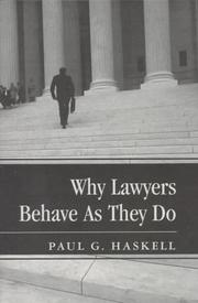 Why lawyers behave as they do by Paul G. Haskell