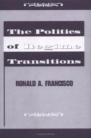 Cover of: politics of regime transitions | Ronald A. Francisco