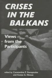 Cover of: Crises in the Balkans by edited by Constantine P. Danopoulos and Kostas G. Messas.