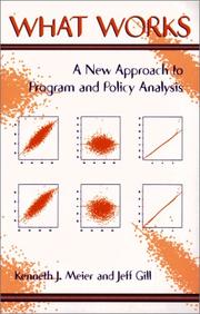 Cover of: What works: a new approach to program and policy analysis