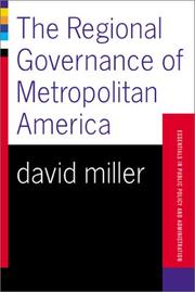 Cover of: The Regional Governing of Metropolitan America by David Miller