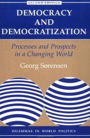 Democracy and democratization by Georg Sørensen, Georg Srensen, Georg Sorensen