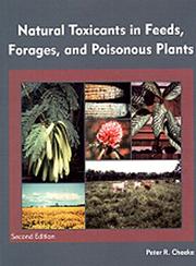 Cover of: Natural toxicants in feeds, forages, and poisonous plants by Peter R. Cheeke