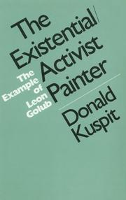 Cover of: existential/activist painter: the example of Leon Golub