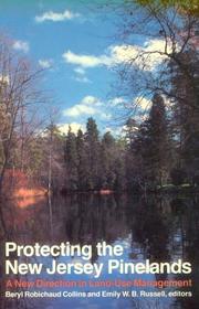 Cover of: Protecting the New Jersey Pinelands: a new direction in land-use management