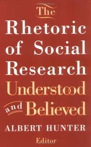 The Rhetoric of social research by Albert Hunter