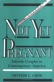 Cover of: Not yet pregnant: infertile couples in contemporary America