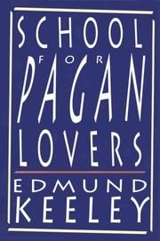 Cover of: School for pagan lovers by Edmund Keeley