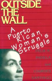 Cover of: Outside the wall: a Puerto Rican woman's struggle