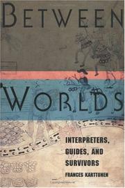 Cover of: Between worlds by Frances E. Karttunen