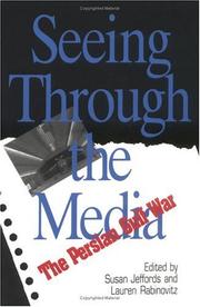 Cover of: Seeing through the media by edited by Susan Jeffords and Lauren Rabinovitz.