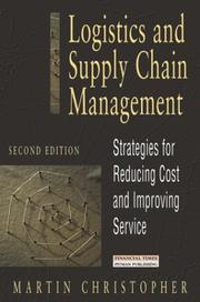 Logistics and supply chain management by Christopher, Martin.
