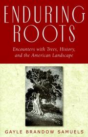 Enduring Roots by Gayle Brandow Samuels