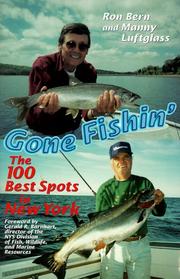 Cover of: Gone Fishin: The 100 Best Spots in New York