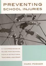 Cover of: Preventing School Injuries: A Comprehensive Guide Fo School Administrators, Teachers, and Staff