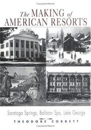 Cover of: The Making of American Resorts by Theodore Corbett