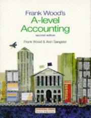 Cover of: Frank Wood's A-Level Accounting by Frank Wood, Alan Sangster, Frank Wood, Alan Sangster