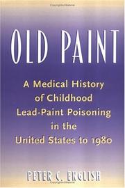 Cover of: Old Paint: A Medical History of Childhood Lead-Paint Poisoning in the United States to 1980