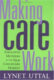 Cover of: Making Care Work by Lynet Uttal