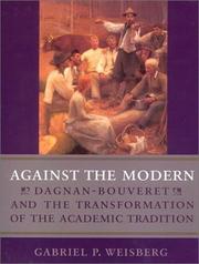 Cover of: Against the Modern by Gabriel P. Weisberg