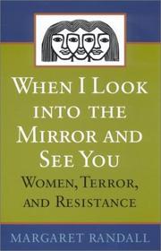 Cover of: When I Look into the Mirror and See You by Margaret Randall