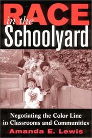 Cover of: Race in the Schoolyard by Amanda E. Lewis, Amanda E. Lewis