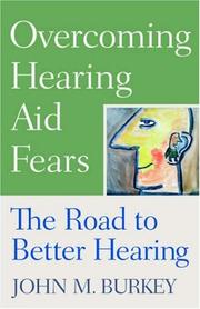 Cover of: Overcoming Hearing Aid Fears: The Road to Better Hearing