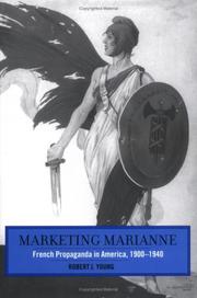 Cover of: Marketing Marianne: French Propaganda in America, 1900-1940