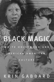 Cover of: Black magic: White Hollywood and African American culture