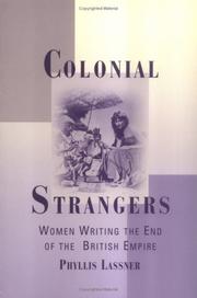 Cover of: Colonial strangers: women writing the end of the British empire