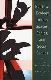Cover of: Political Ecology Across Spaces, Scales, And Social Groups by 
