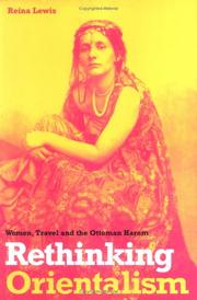 Cover of: Rethinking Orientalism: Women, Travel, And The Ottoman Harem