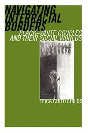 Cover of: Navigating Interracial Borders by Erica Chito, Childs