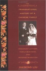 Cover of: The transnational history of a Chinese family: immigrant letters, family business, and reverse migration
