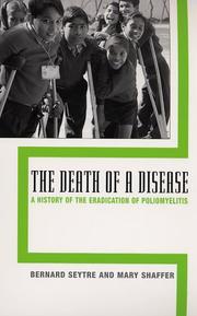 Cover of: Death of a Disease: A History of the Eradication of Poliomyelitis