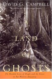 Cover of: A Land of Ghosts: The Braided Lives of People and the Forest in Far Western Amazonia