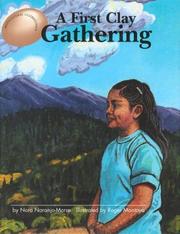 Cover of: A first clay gathering by Nora Naranjo-Morse, Roger Montoya, Nora Naranjo-Morse