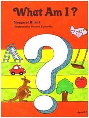 Cover of: What Am I? (Modern Curriculum Press Beginning to Read Series) by Margaret Hillert