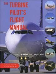 Cover of: The Turbine Pilot's Flight Manual by Gregory N. Brown, Mark Holt